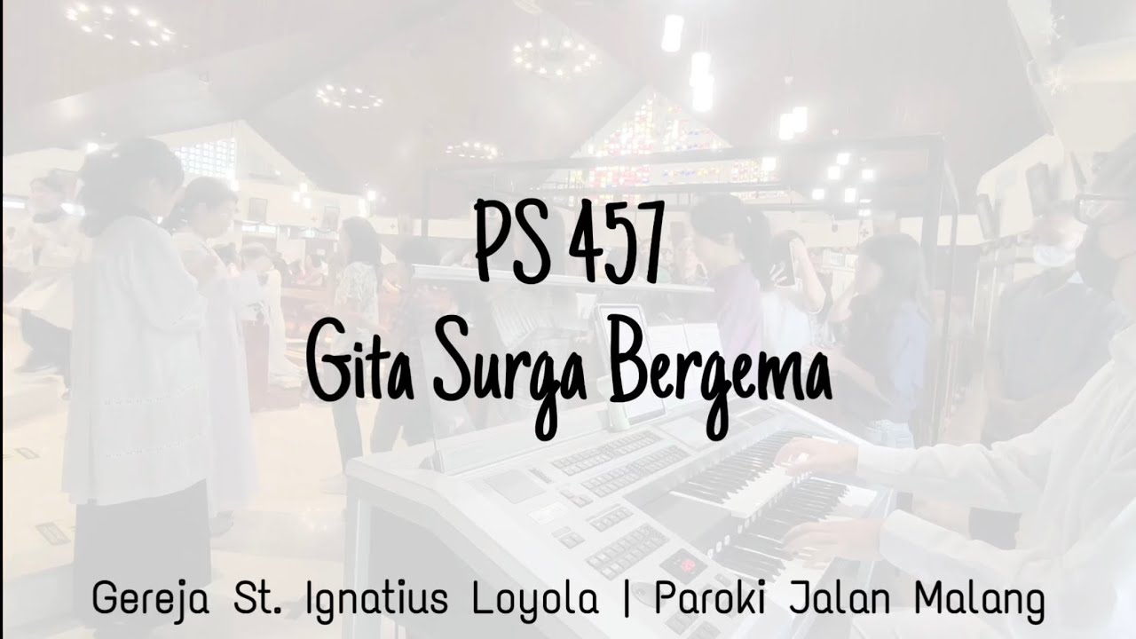 PS 457 - Gita Surga Bergema (Koor OMK Paroki Jalan Malang)