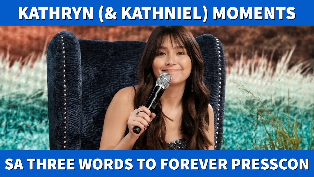 KATHRYN AT KATHNIEL MOMENTS SA THREE WORDS TO FOREVER