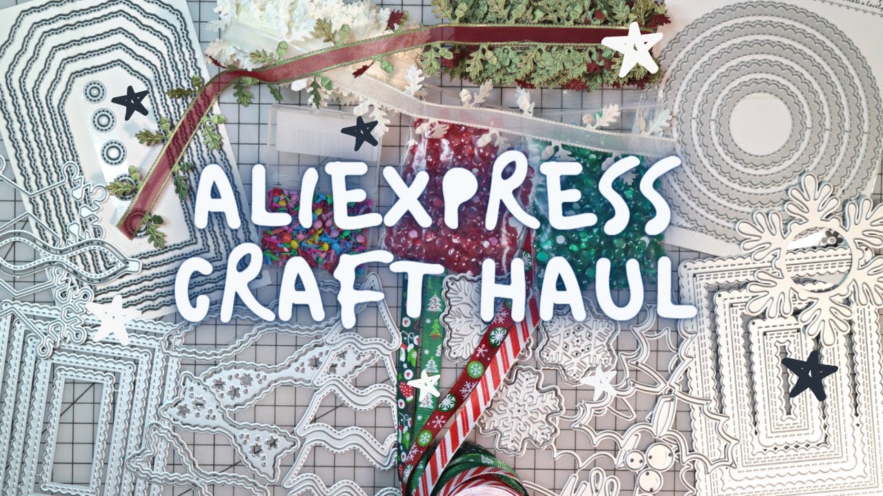 HUGE AliExpress Craft Haul | 19 Products | Cheap Craft Supplies | Cutting Dies Sequins Ribbons Brads