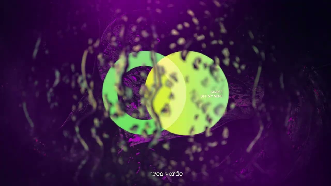 Kinree - Off My Mind // Area Verde