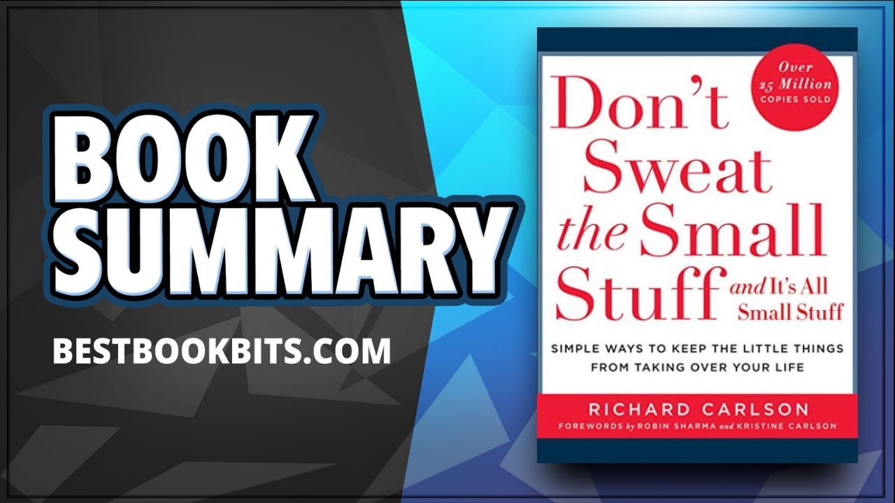 Don't Sweat the Small Stuff and It's All Small Stuff | Richard Carlson | Book Summary