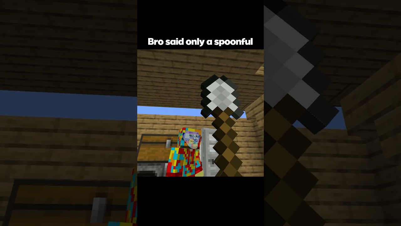 ONLY A SPOONFUL (Minecraft Meme)