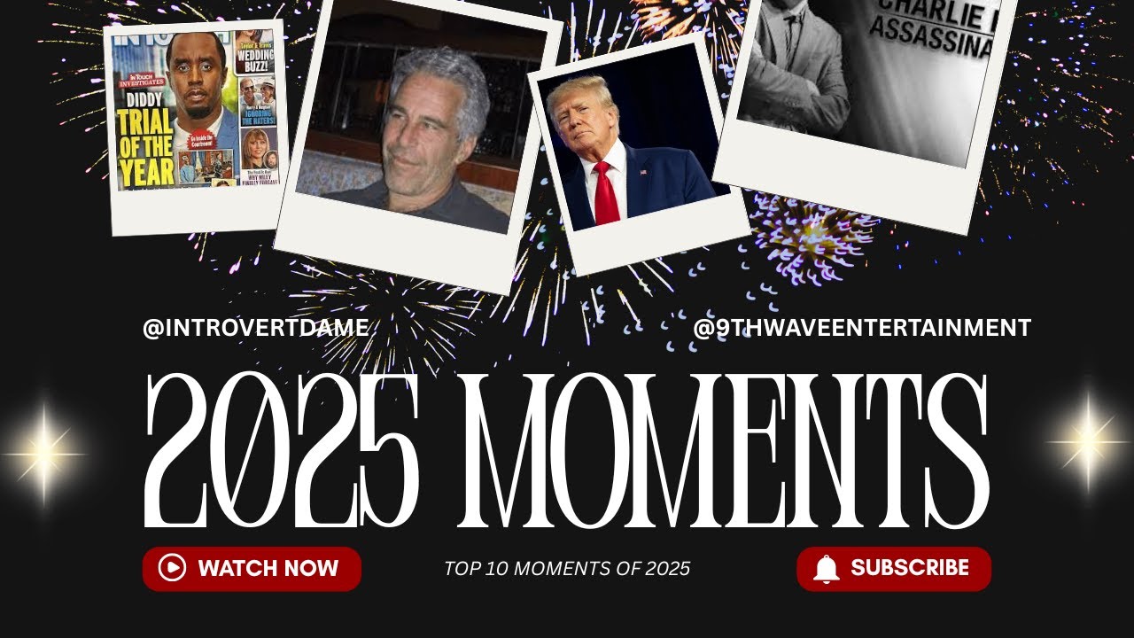Top 10 Moments of 2025