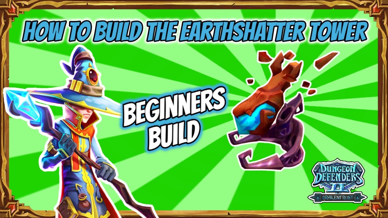 Dungeon Defenders 2 | How To Build The Earth Shatter Tower