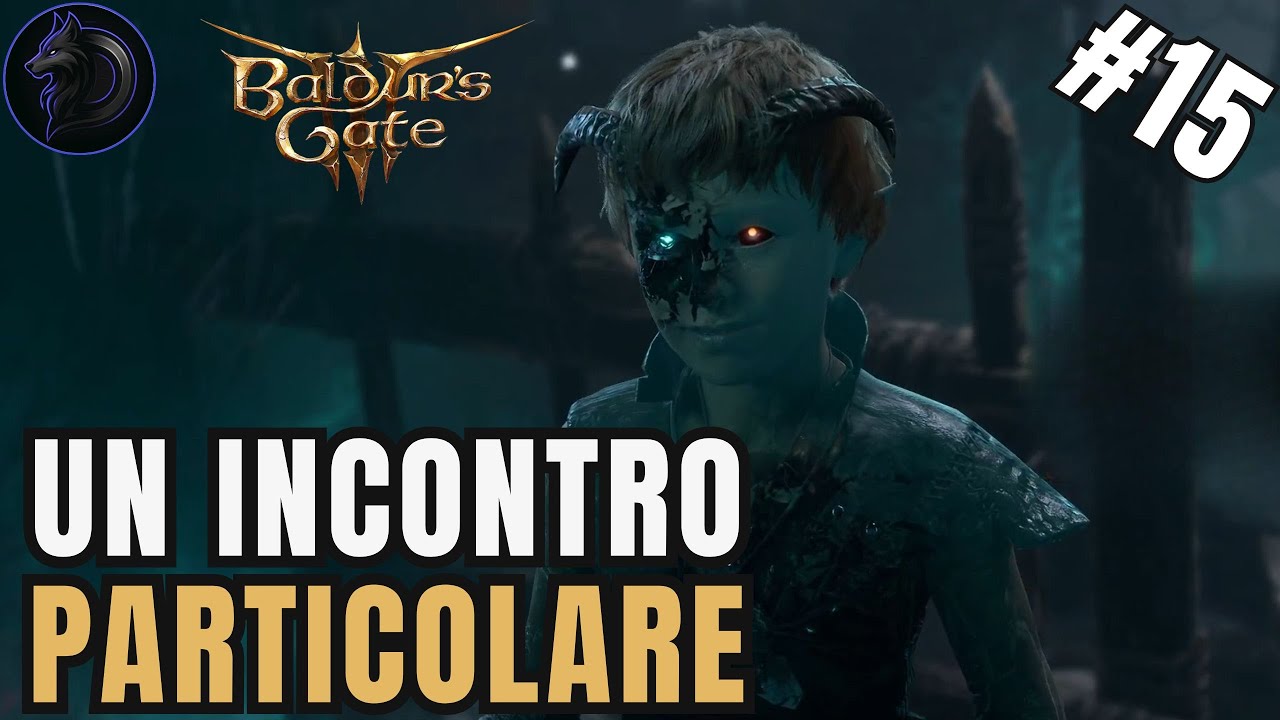 BALDUR'S GATE 3 LIVE - UN INCONTRO PARTICOLARE - GAMEPLAY ITA - EP 15