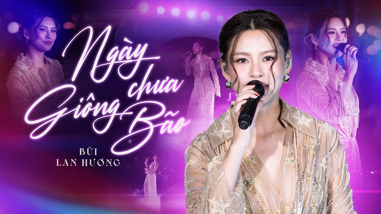 Ngày Chưa Giông Bão - Bùi Lan Hương (Bản Đẹp 4K) | Live Concert Chị Đẹp 2025