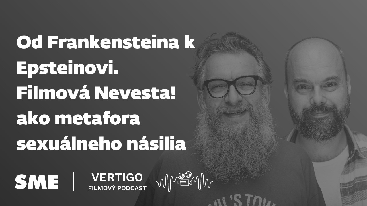 Od Frankensteina k Epsteinovi. Filmová Nevesta! ako metafora sexuálneho násilia