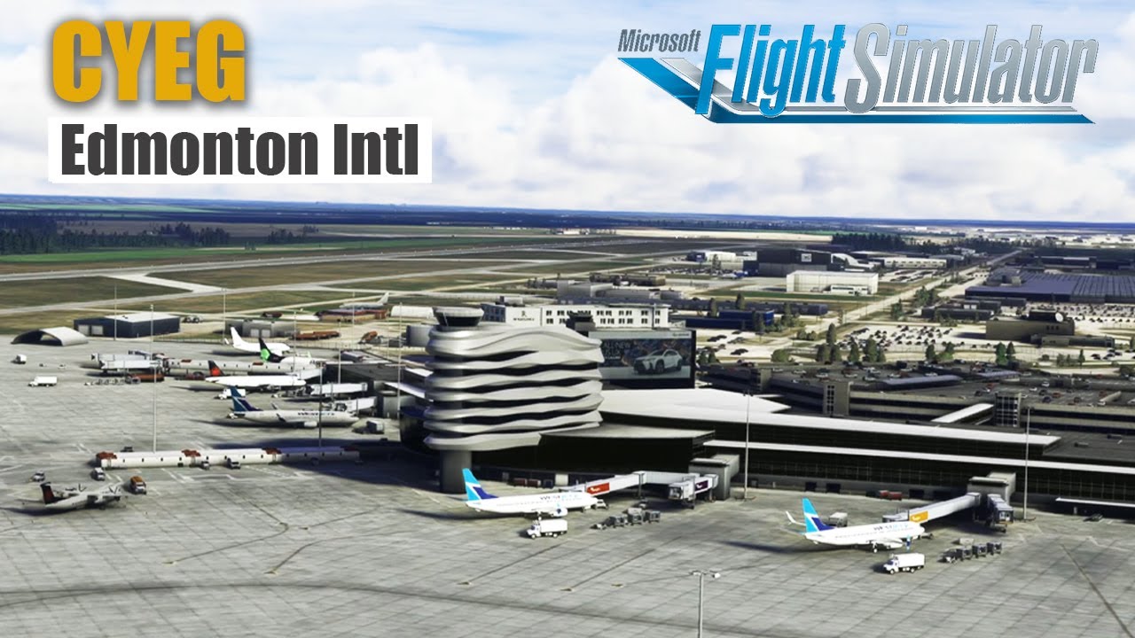 CYEG Edmonton Intl | Stunning 4K - Canada Series in MSFS 2020