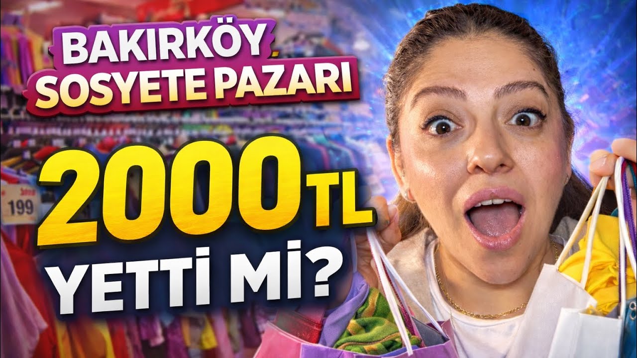 2000 TL ile Bakırköy Sosyete Pazarı’nda Tam Kombin! Yetti mi? 😱