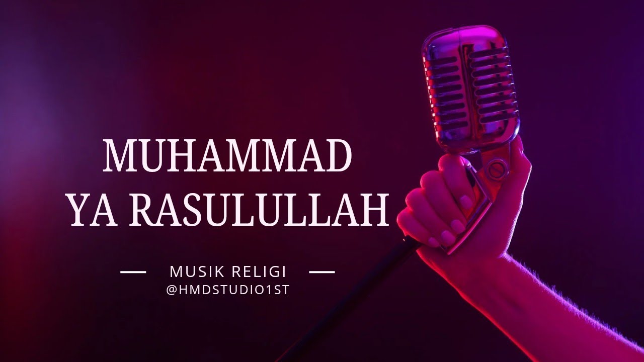 Muhammad Ya Rasulullah | Sholawat Nabi yang Menyentuh Hati