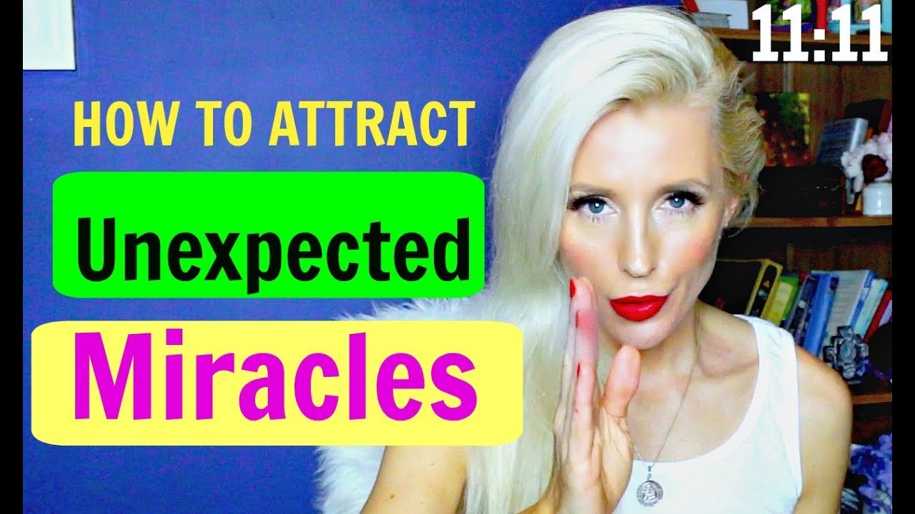 How to ATTRACT Unexpected MIRACLES