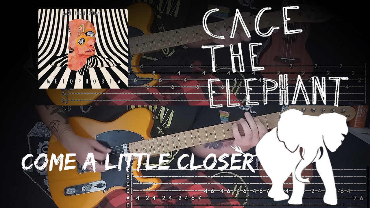 Come A Little Closer - Cage The Elephant (tab tutorial cover)