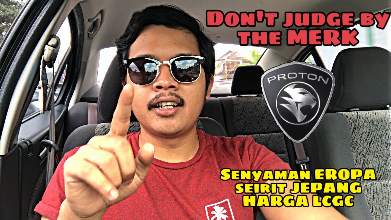 5 KEKURANGAN MOBIL PROTON DAN KELEBIHANNYA | WAJIB TAU !! #VLOGOTOMOTIF