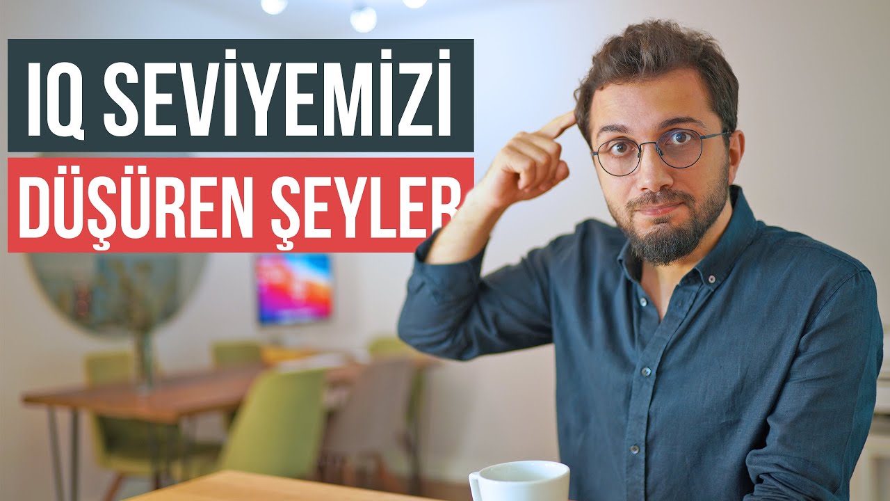 IQ Seviyemizi Düşüren Şeyler - Hangisi Sizde Var?