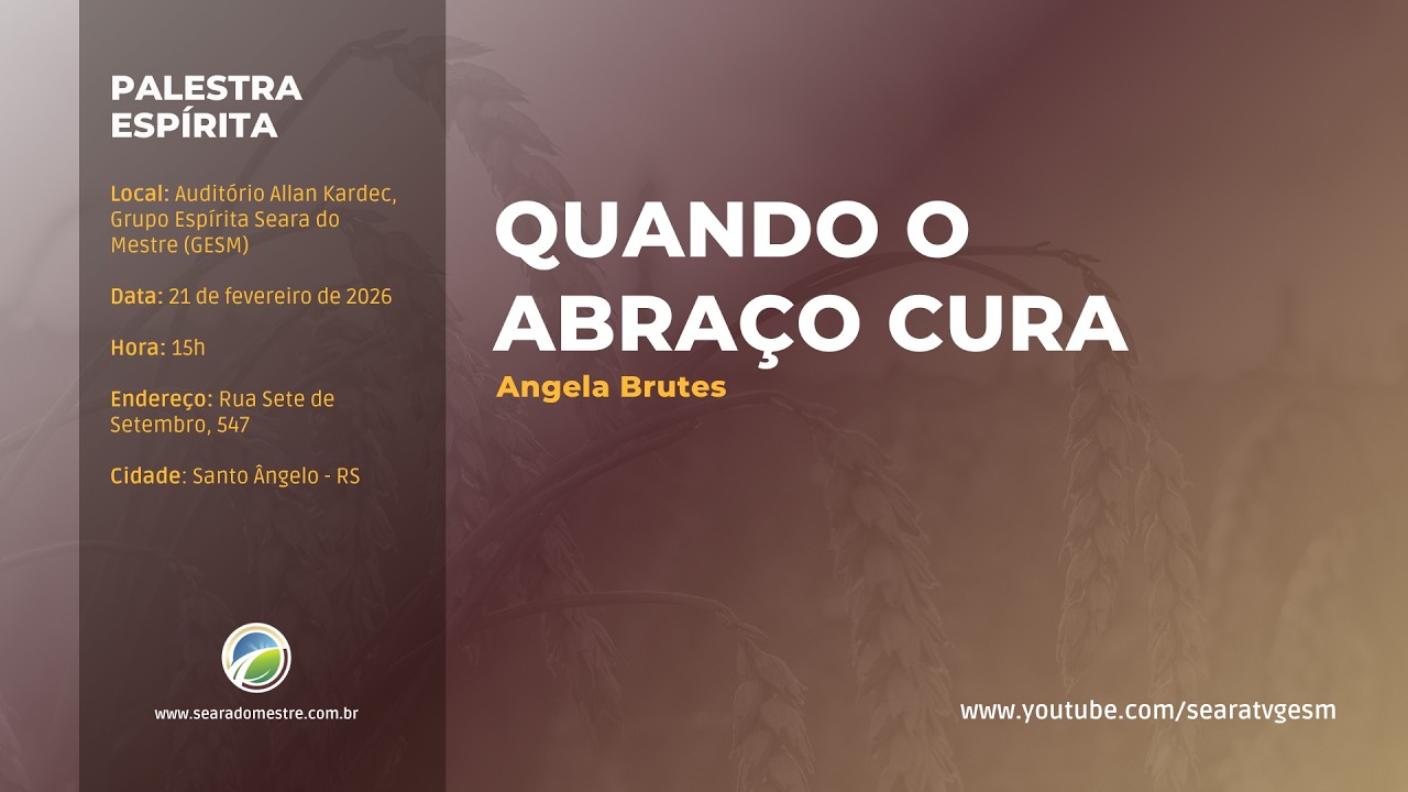 QUANDO O ABRAÇO CURA - Angela Brutes | Palestra Espírita