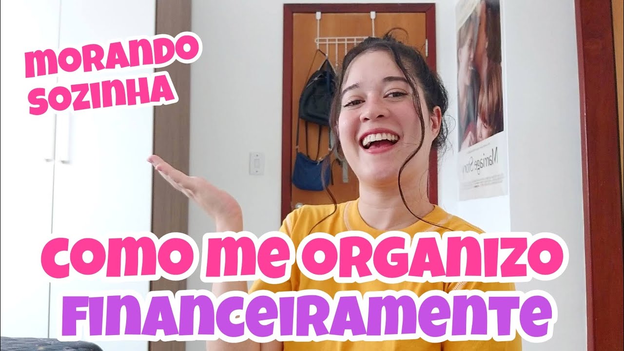 quanto eu gasto morando sozinha atualmente e como eu me organizo financeiramente + dicas