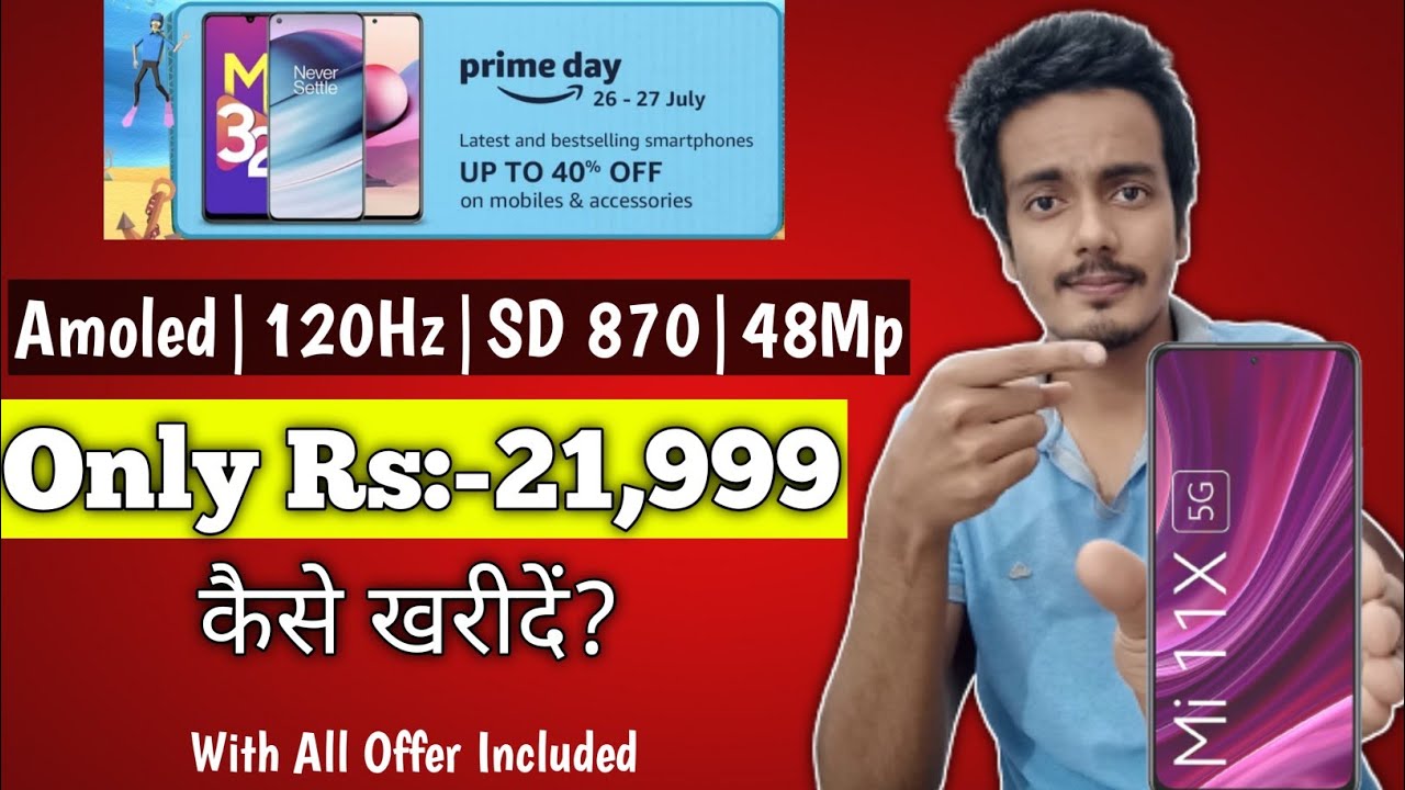 Mi 11X 5G Only Rs:-21999 On Amazon Prime Day Sale|Mi 11X Offer|Mi 11X 5000 Exchange Discount|Amazon