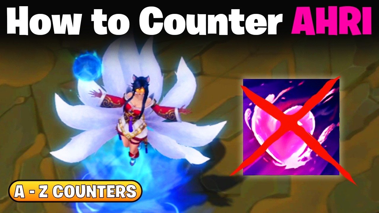 How to counter Ahri (counters, items, tips...)