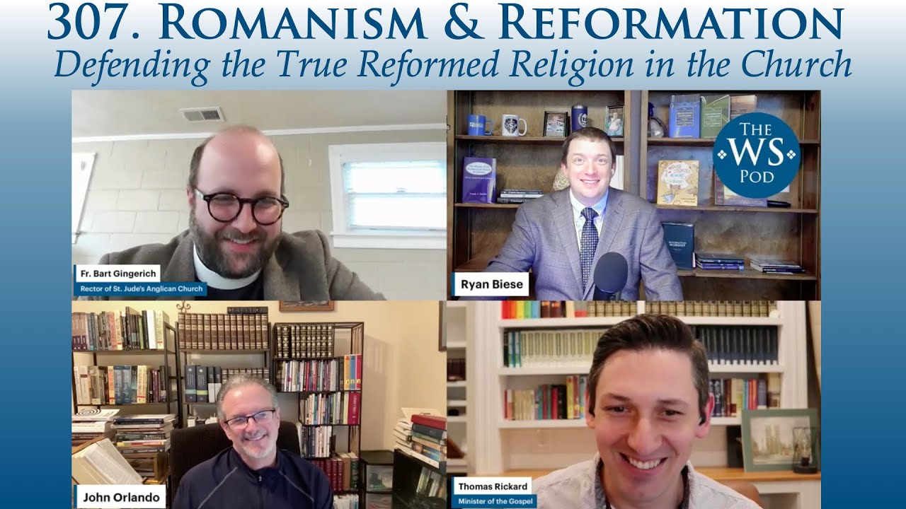 307. Romanism & the Reformation