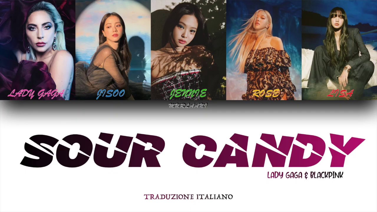 (TRADUZIONE ITALIANO) LADY GAGA & BLACKPINK - SOUR CANDY