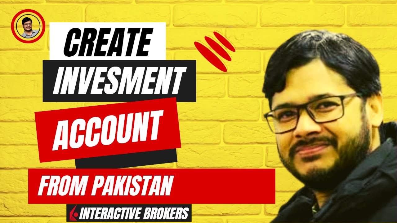 Open Account in Interactive Brokers from Pakistan | Full Tutorial | Invest vid Kamran 2.0