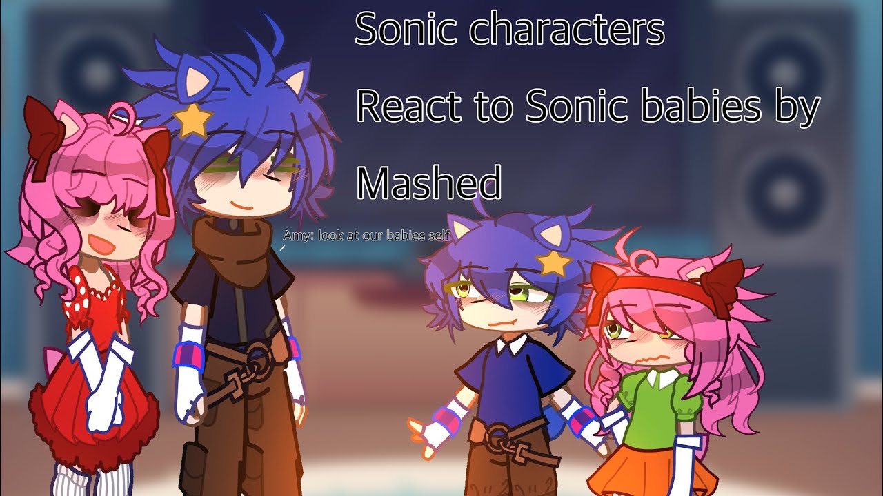 Sonic react to sonic babies by Mashed/Original?