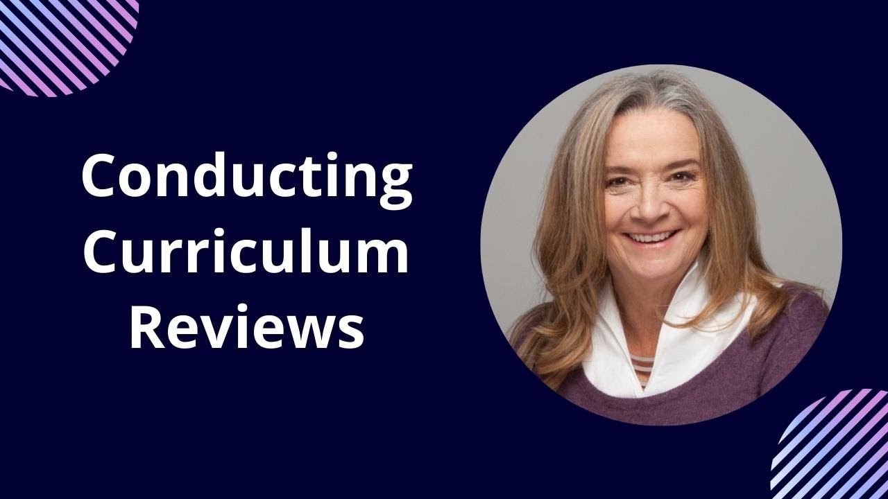 Conducting Curriculum Reviews [Webinar]