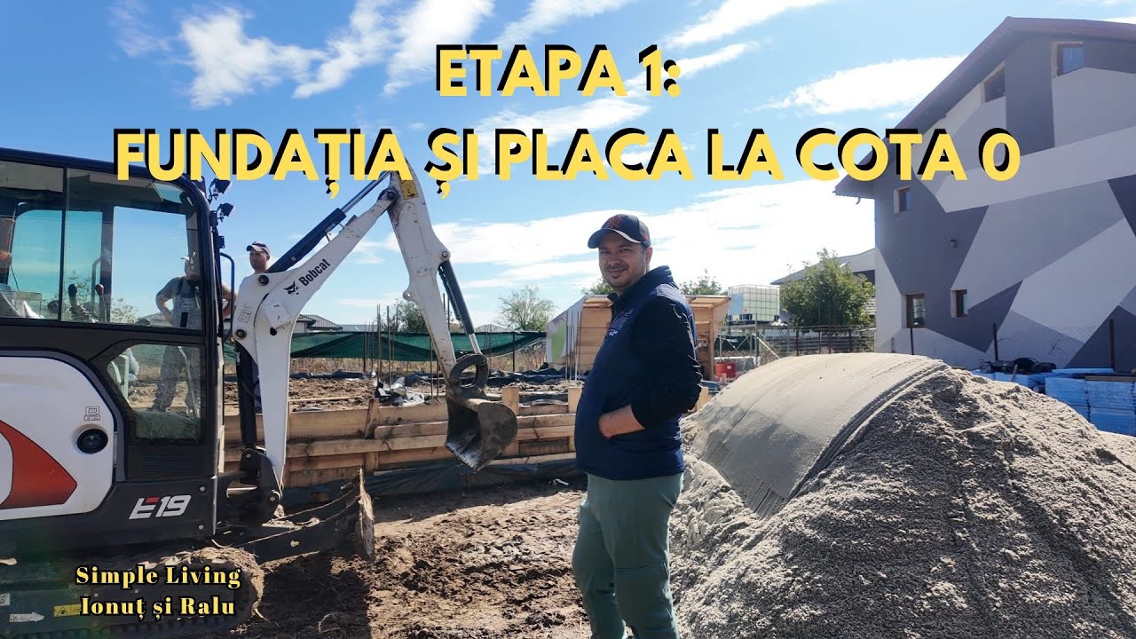 Construcția casei noastre - Etapa 1: Fundația și placa la cota 0