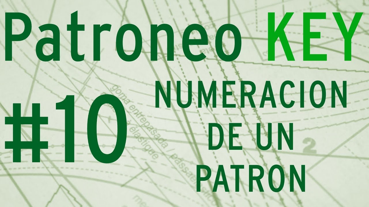 ✅ Patroneo KEY ✅  Video 010 🎞️  Numeración de un Patrón