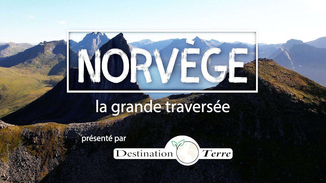 Norvège - La grande traversée présenté par Destination Terre