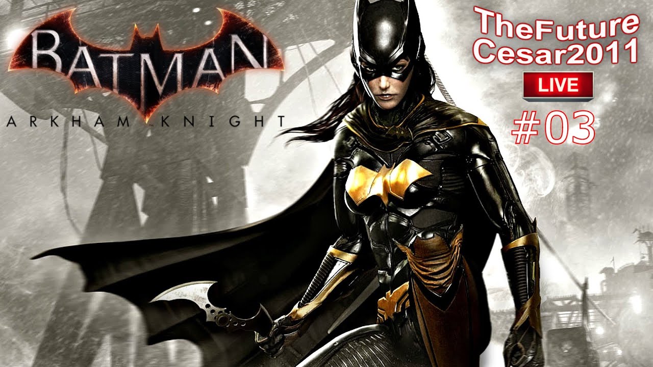 Batgirl Story Pack Walkthrough (Playstation 4) - TheFutureCesar2011 Live #03