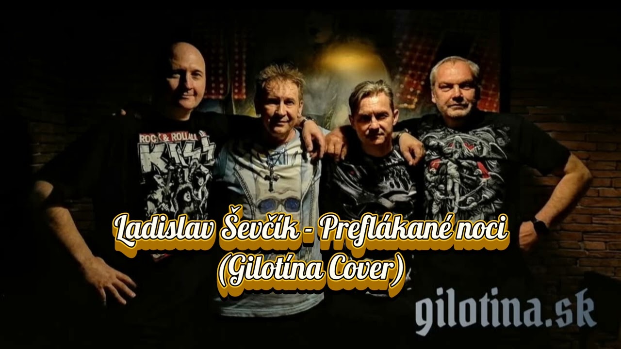 Ladislav Ševčík - Preflákané noci (Gilotína Cover)