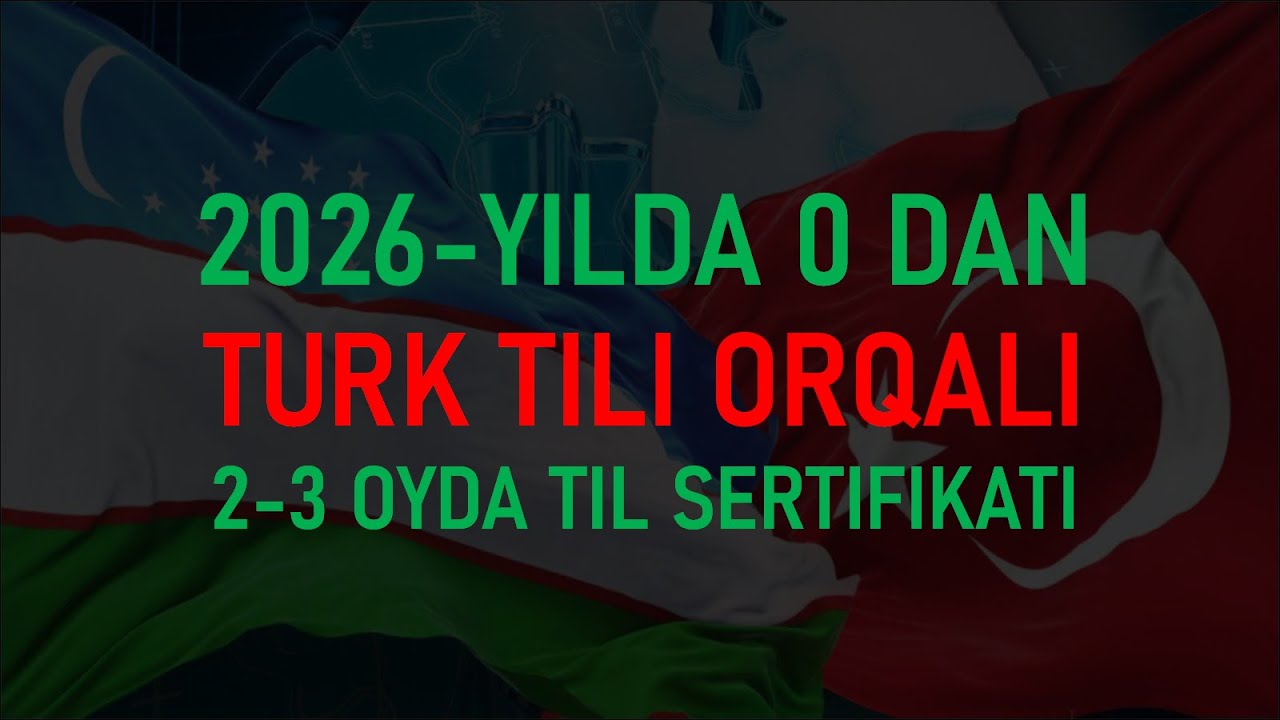 2026-YILDA 0 DAN 2-3 OYDA TURK TILI ORQALI TIL SERTIFIKATI