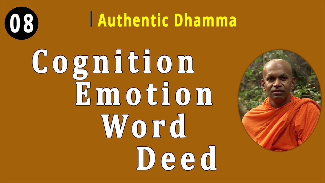 08. Mind Chitta Word Deed | Authentic Dhamma | Bopitiye Sadaham Pasala