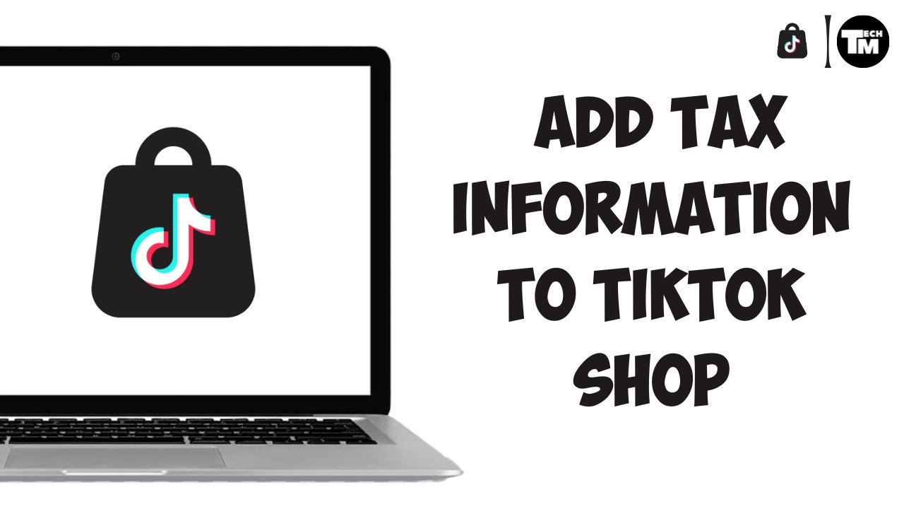 How To Add Tax Information To TikTok Shop Seller Center (2025)