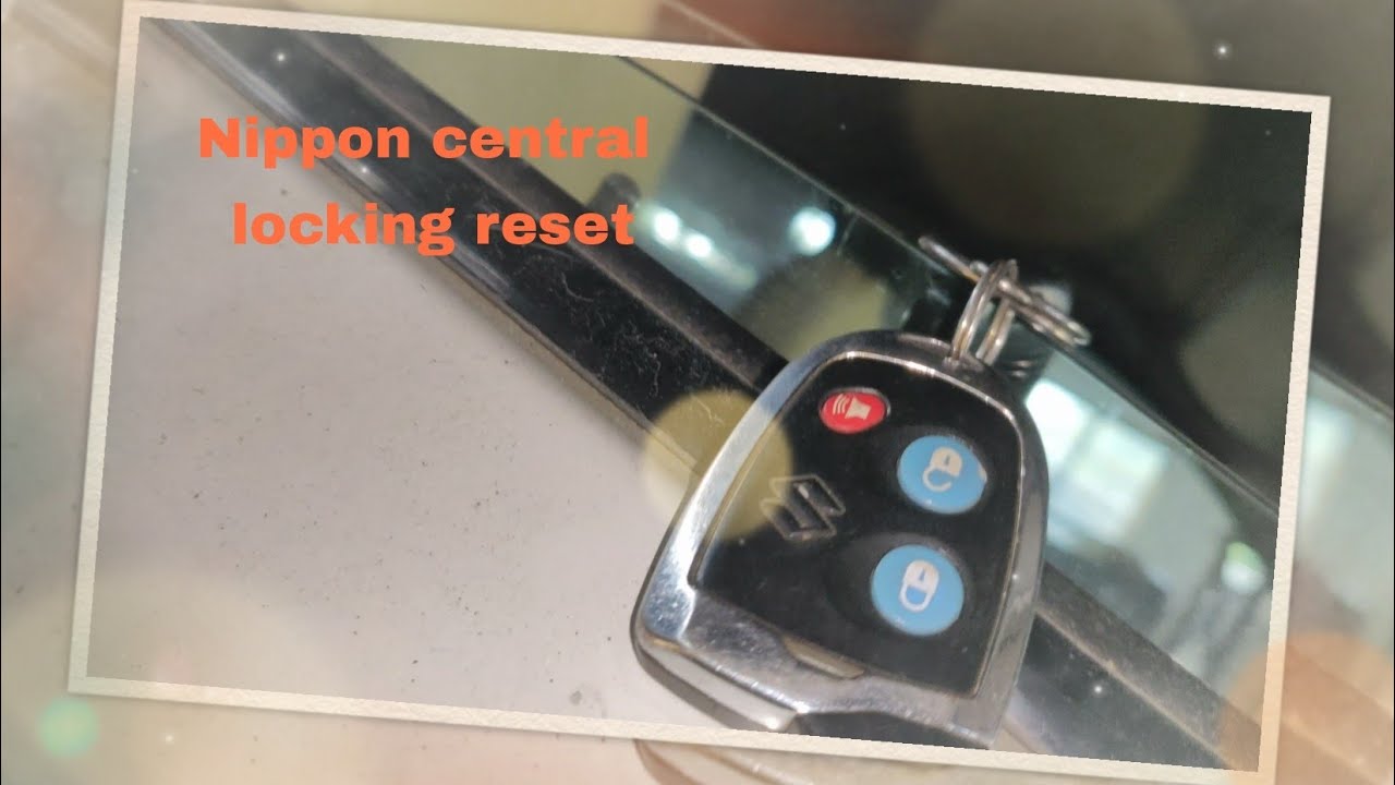 Nippon central locking not working and reset