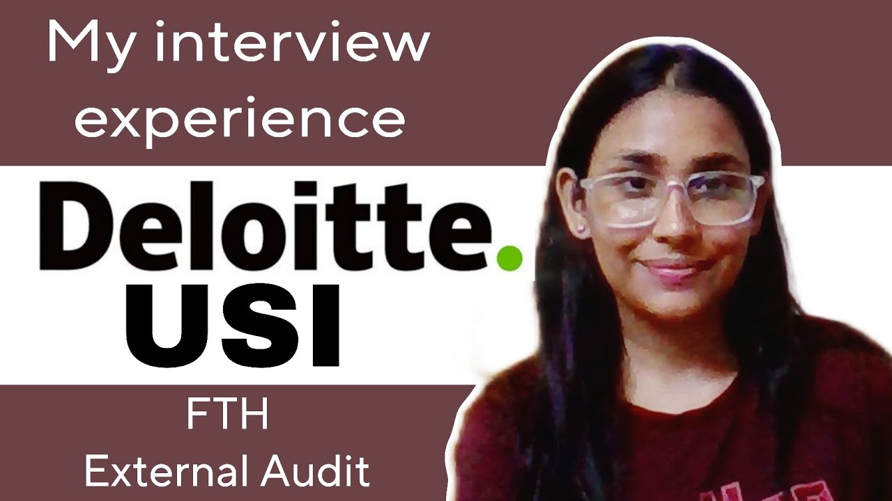 My Deloitte USI interview experience for FTH External Audit 