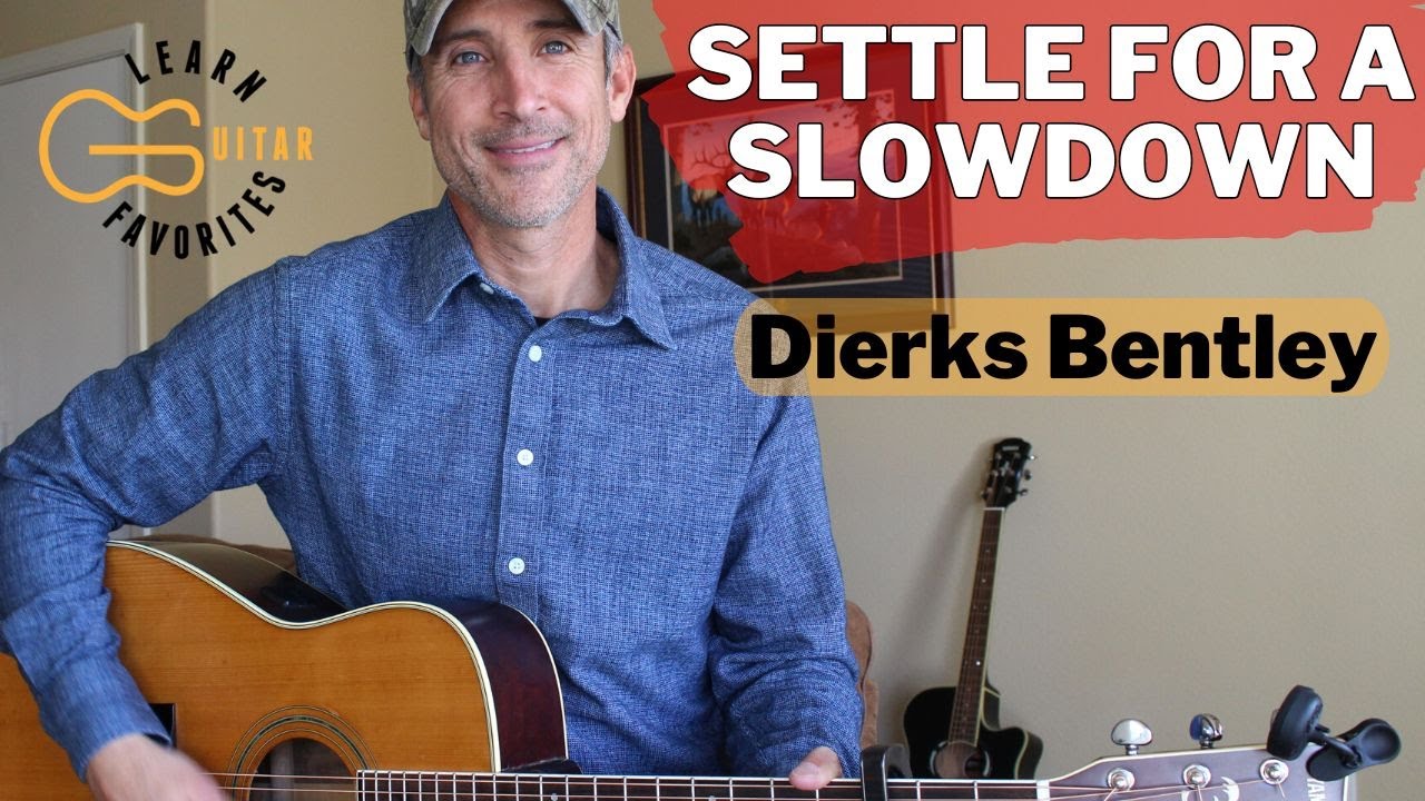 Settle For A Slowdown - Dierks Bentley | Guitar Lesson