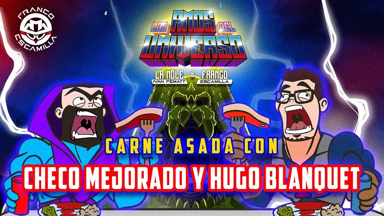 Los Amos del Universo .- con Hugo Blanquet y Checo Mejorado.