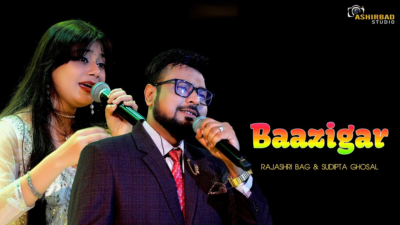 Baazigar O Baazigar | Baazigar | Rajashri Bag & Sudipta Ghosal Live Singing