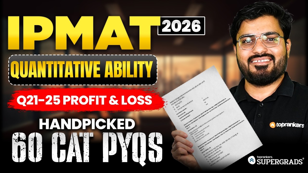 Handpicked 60 CAT PYQs for IPMAT 2026 Prep | Profit & Loss Q21–Q25 | Quantitative Ability