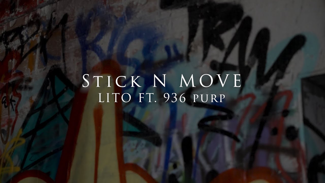 Lito – Stick N Move (feat. 936 Purp) | Official Music Video