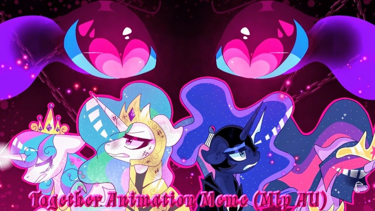 Together // Animation Meme 【Mlp AU Original】