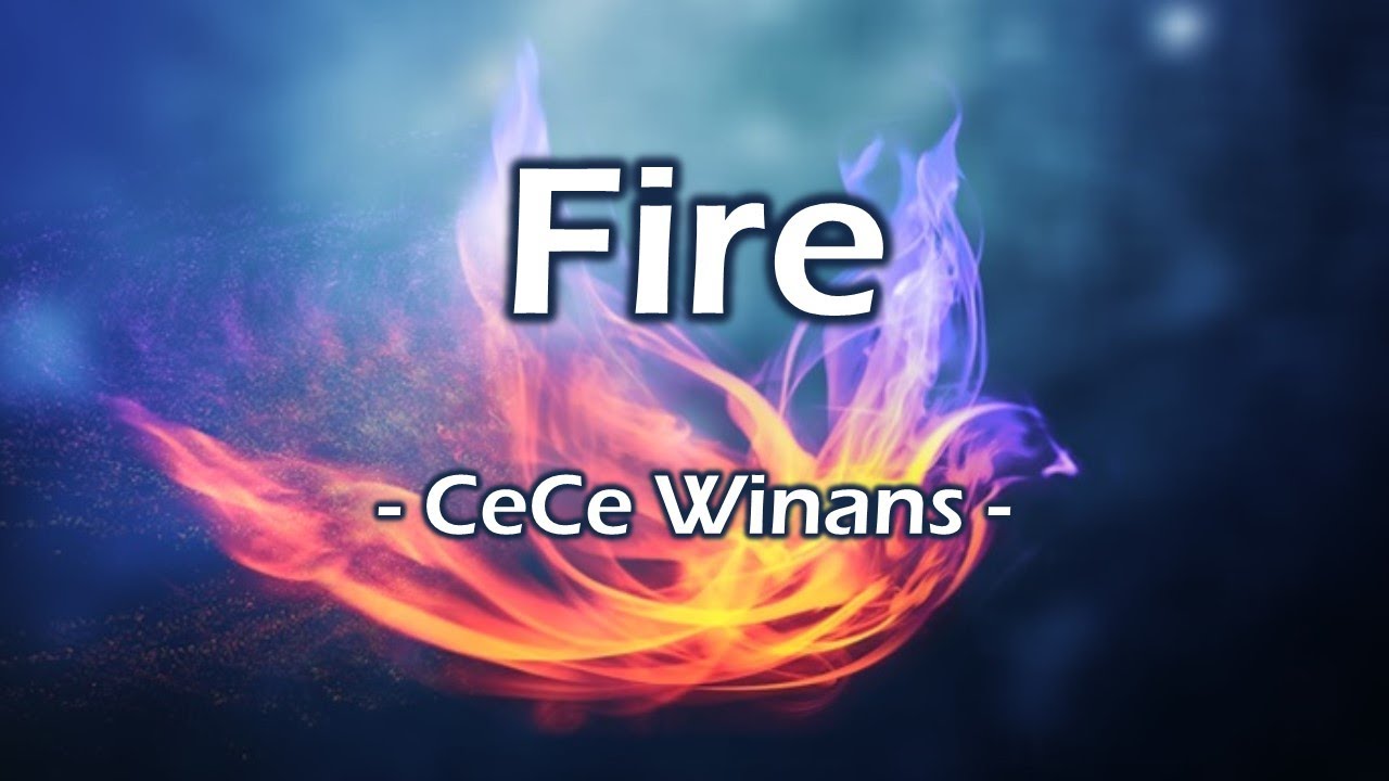 Fire  -CeCe Winans-  (Lyrics Video)