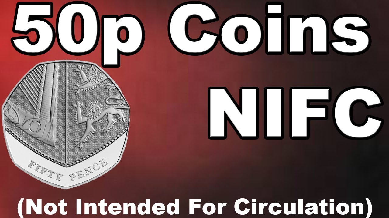 50p Coins That Were Not Intended for Circulation - (NIFC) - UkCoinHunt