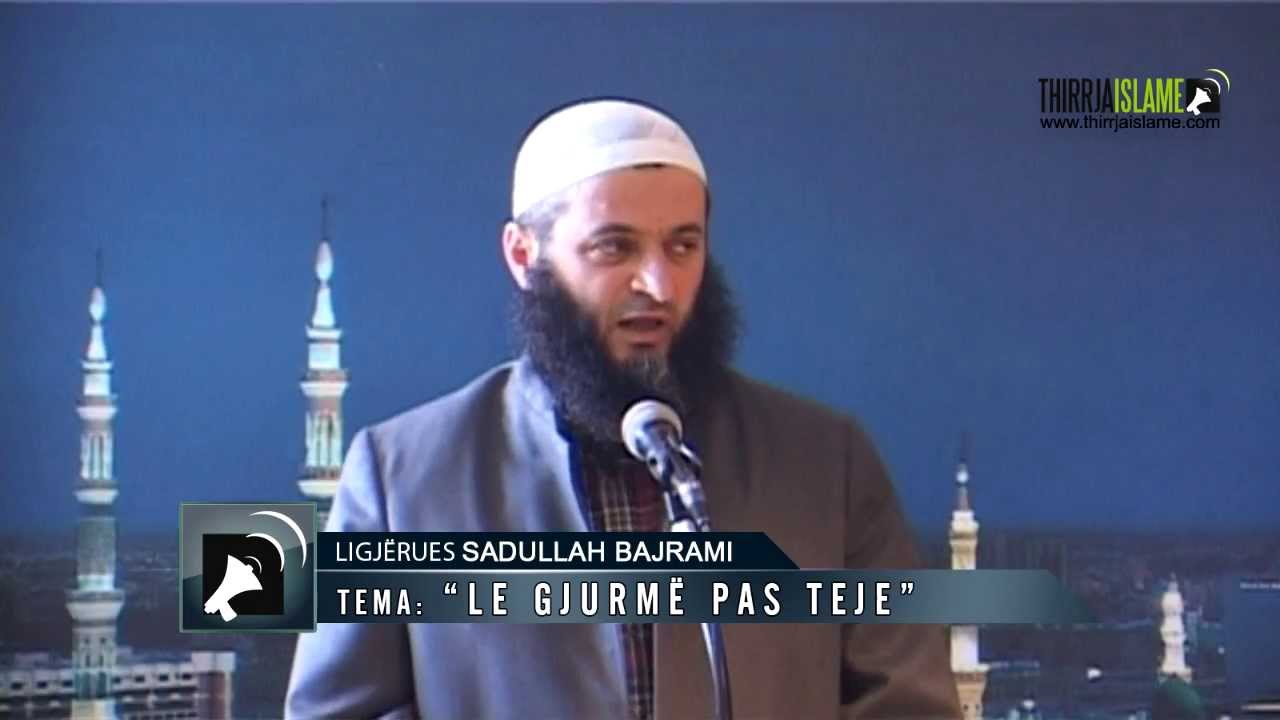 Le gjurmë pas teje [HUTBE] - Sadullah Bajrami