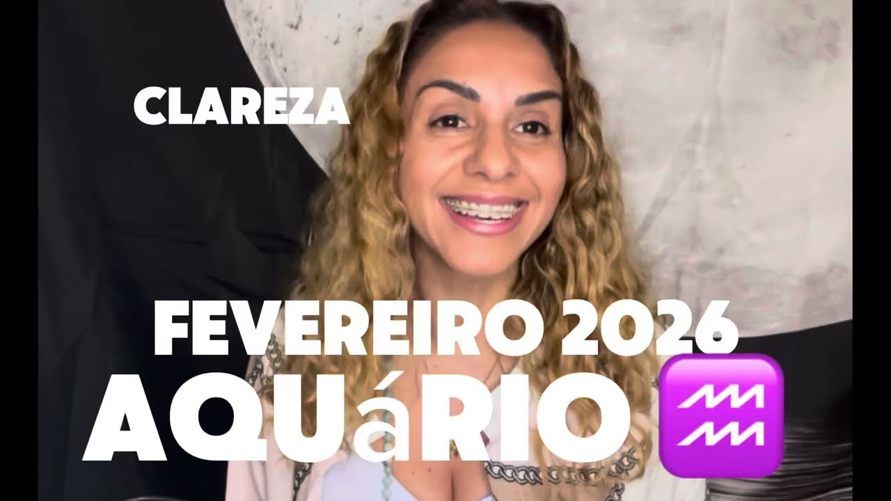 AQUÁRIO ♒️ CLAREZA ❤️‍🩹CuRA🔮FEVEREIRO 2026