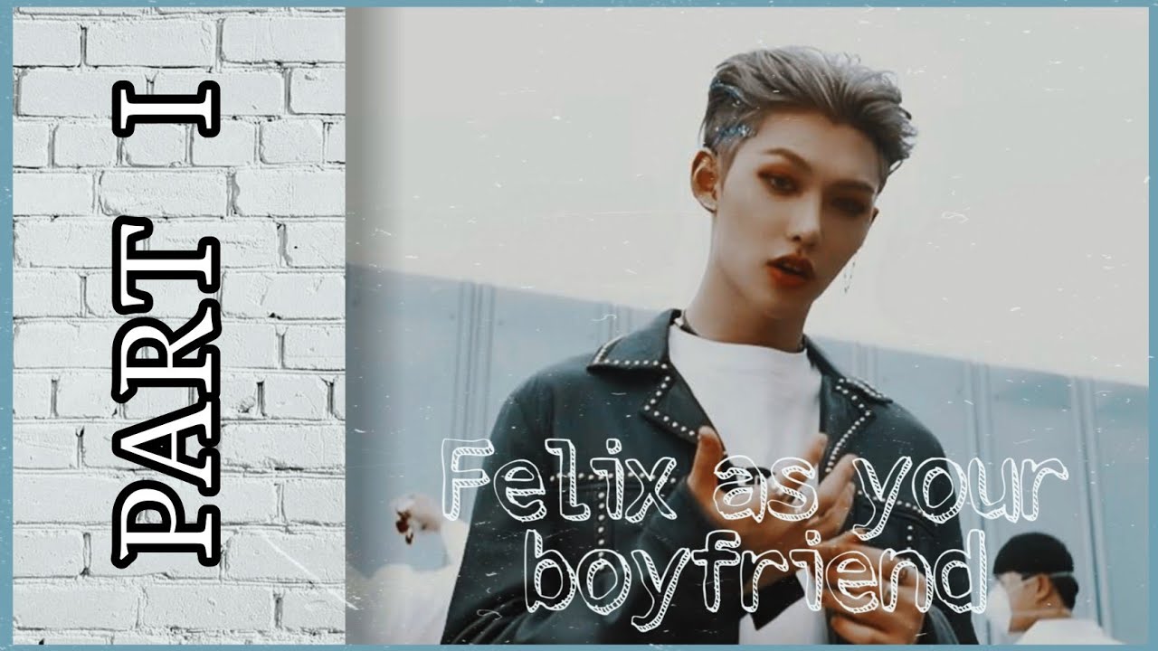 [STRAYKIDS] ff Imagine Lee Felix as your boyfriend | Fake sub (INDONESIA)