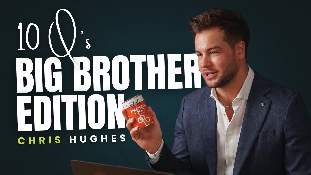 10 Qs WITH CHRIS HUGHES! (BIG BROTHER EDITION)