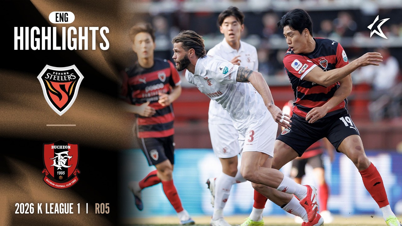 [Full ENG] 2026 K LEAGUE 1 I R05 I Pohang vs Bucheon I 15-Min Extended Highlights